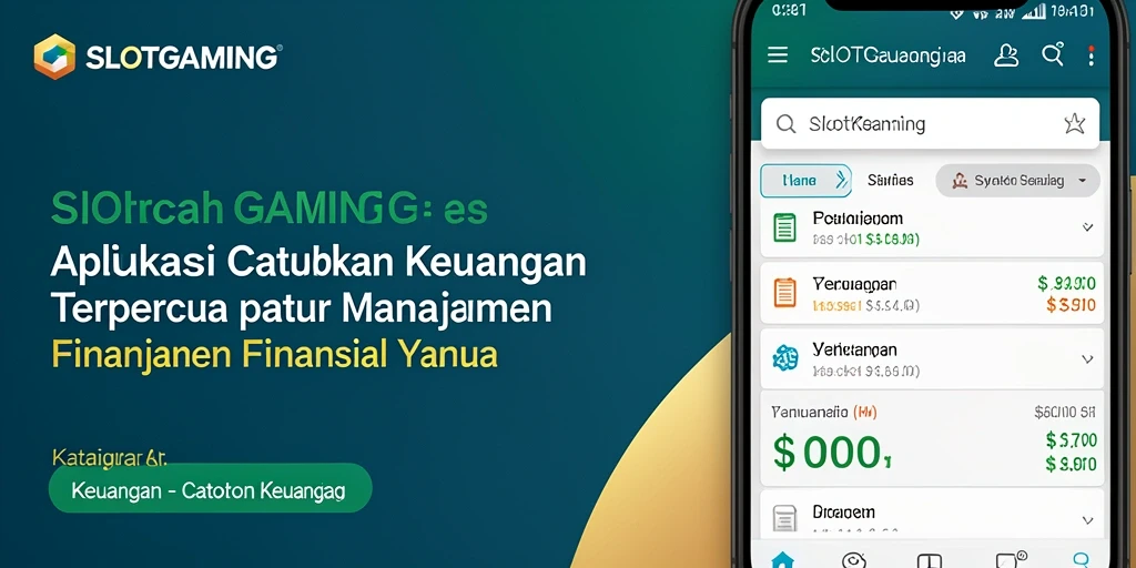Antarmuka pengguna SLOTGAMING yang intuitif untuk Catatan Keuangan.
